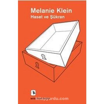 Haset ve Şükran - Melanie Klein