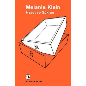 Haset ve Şükran - Melanie Klein