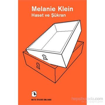 Haset ve Şükran - Melanie Klein