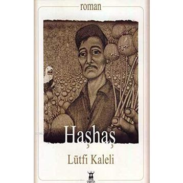 HAŞHAŞ - LÜTFİ KALELI