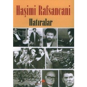 HAŞİMİ RAFSANCANI HATIRALAR - AYETULLAH HAŞİMİ RAFSANCANI