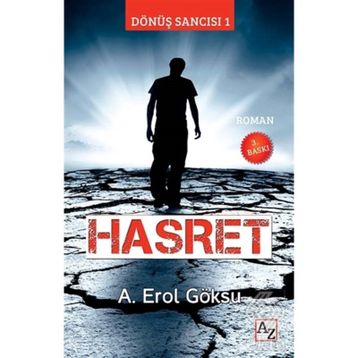 Hasret: Dönüş Sancısı-1 - A. Erol Göksu