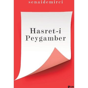 Hasret-i Peygamber - senai demirici