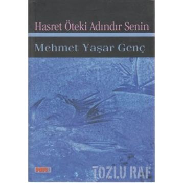 HASRET ÖTEKİ ADINDIR SENIN - MEHMET YAŞAR GENÇ