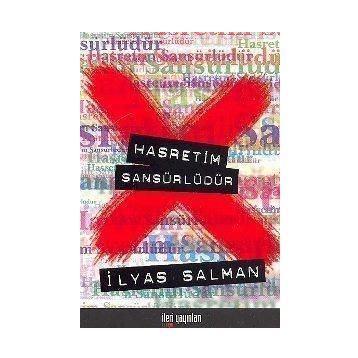 HASRETIM SANSÜRLÜDÜR - İLYAS SALMAN