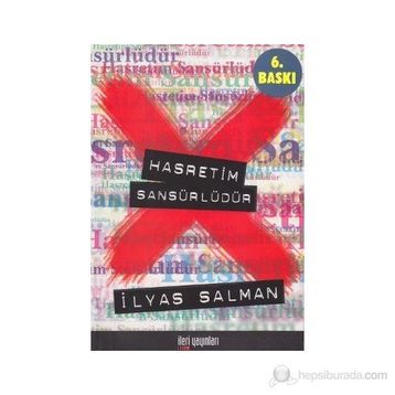 HASRETIM SANSÜRLÜDÜR - İLYAS SALMAN