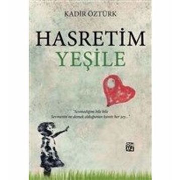 Hasretim Yeşile - Kadir Öztür