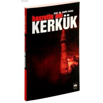 HASRETIN ADI KERKÜK - SUPHI SAATÇİ