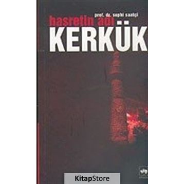 HASRETIN ADI KERKÜK - SUPHI SAATÇİ