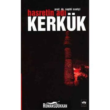 HASRETIN ADI KERKÜK - SUPHI SAATÇİ