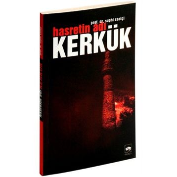 HASRETIN ADI KERKÜK - SUPHI SAATÇİ