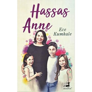 Hassas Anne - Ece Kumkale