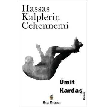 Hassas Kalplerin Cehennemi - Ümit Kardaş