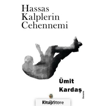 Hassas Kalplerin Cehennemi - Ümit Kardaş