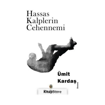 Hassas Kalplerin Cehennemi - Ümit Kardaş