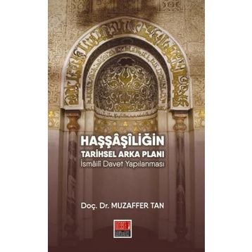 Haşşaşiliğin Tarihsel Arka Planı - Muzaffer Tan