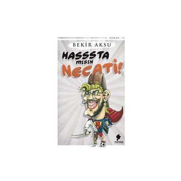 Hasssta Mısın Necati - Bekir Aksu
