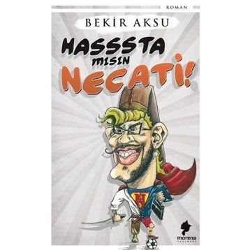 Hasssta Mısın Necati - Bekir Aksu