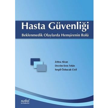 Hasta Güvenliği Beklenmedik Olaylarda Hemşirenin Rolü - Nobel Tıp Kitabevleri