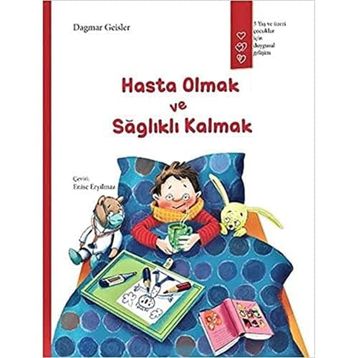 Hasta Olmak ve Sağlıklı Kalmak - Gergedan Yayınları
