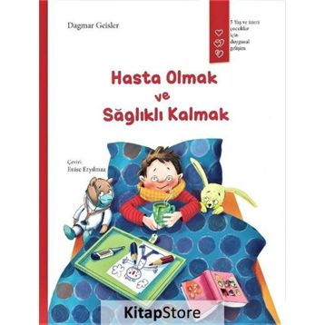 Hasta Olmak ve Sağlıklı Kalmak - Gergedan Yayınları