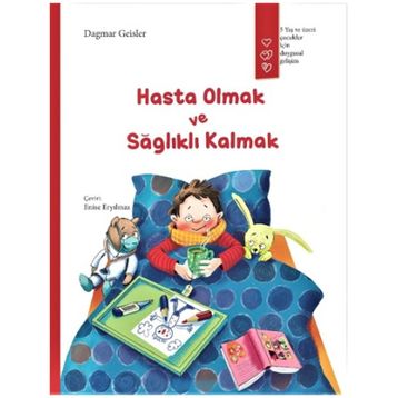 Hasta Olmak ve Sağlıklı Kalmak - Gergedan Yayınları