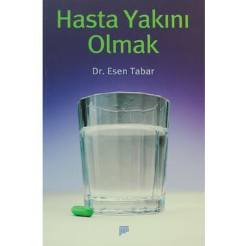 HASTA YAKINI OLMAK - ESEN TABAR