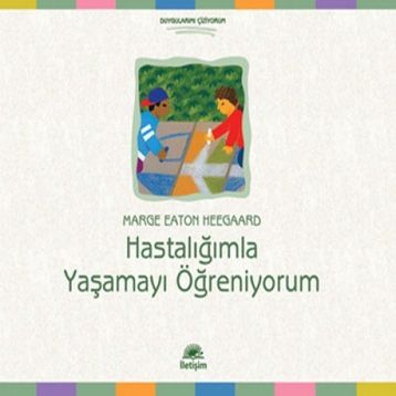 HASTALIĞIMLA YAŞAMAYI ÖĞRENİYORUM - MARGE EATON HEEGAARD