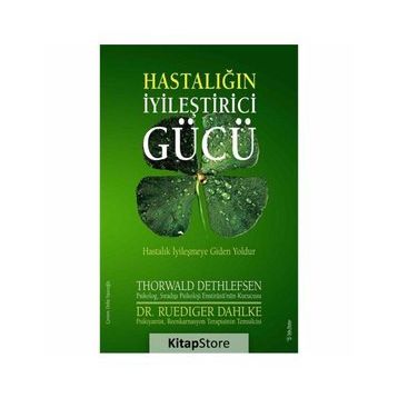 Hastalığın İyileştirici Gücü - Ruediger Dahlke