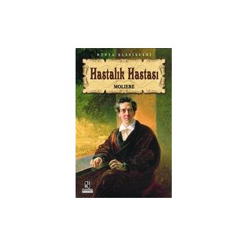 Hastalık Hastası - Jean-Baptiste Poquelin - Araf Yayıncılık