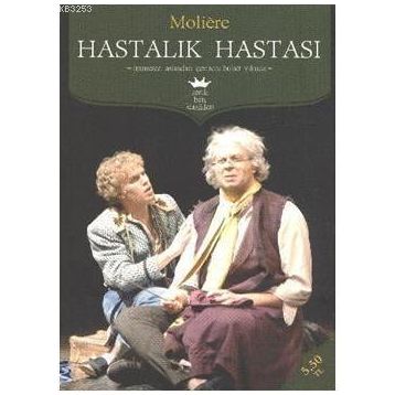 Hastalık Hastası - Moliere