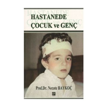 HASTANEDE ÇOCUK VE GENÇ - NECATE BAYKOÇ