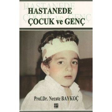 HASTANEDE ÇOCUK VE GENÇ - NECATE BAYKOÇ