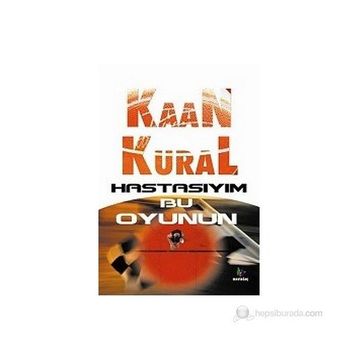 HASTASIYIM BU OYUNUN - KAAN KURAL
