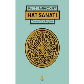 Hat Sanatı Ciltli - Fatih Özkafa