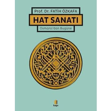 Hat Sanatı Osmanlı`dan Bugüne - Fatih Özkafa