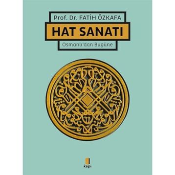 Hat Sanatı Osmanlı`dan Bugüne - Fatih Özkafa