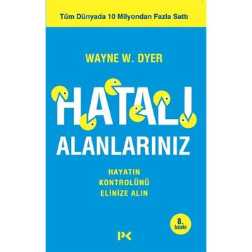 Hatalı Alanlarınız - Wayne W. Dyer