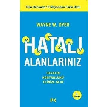 Hatalı Alanlarınız - Wayne W. Dyer