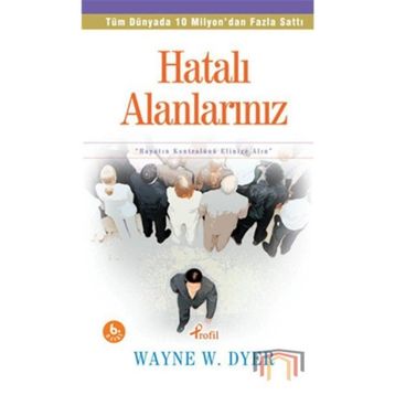Hatalı Alanlarınız - Wayne W. Dyer