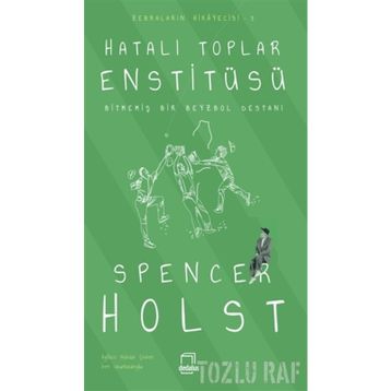 Hatalı Toplar Enstitüsü - Spencer Holst