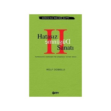 Hatasız Düşünme Sanatı 2 - Rolf Dobelli