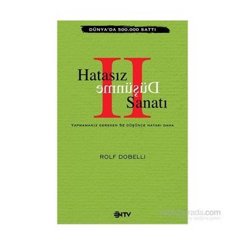 Hatasız Düşünme Sanatı 2 - Rolf Dobelli