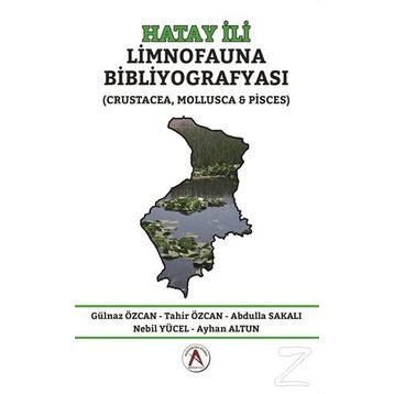 Hatay İli Limnofauna Bibliyografyası - Gülnaz Özcan Abdulla Sakalı Ayhan Altun Nebil Yücel Tahir Özcan