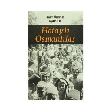Hataylı Osmanlılar - Naim Ürkmez Aydın Efe