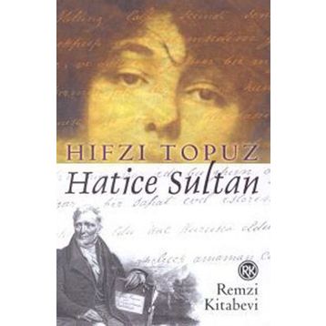 Hatice Sultan - Hıfzı Topuz