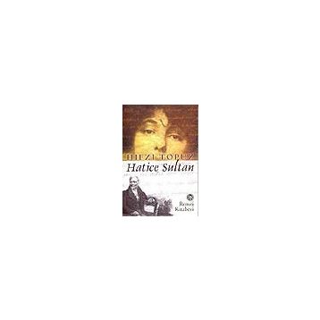 Hatice Sultan - Hıfzı Topuz