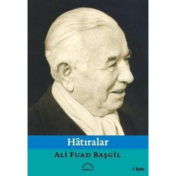 HATIRALAR - ALI FUAD BAŞGİL