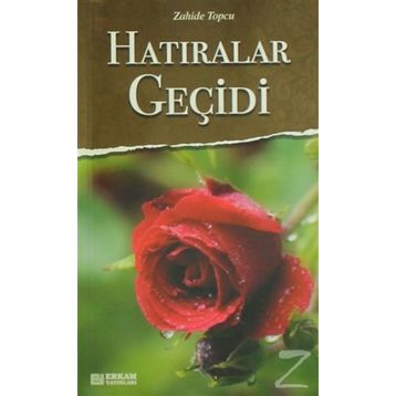 HATIRALAR GEÇİDİ - ZAHIDE TOPÇU