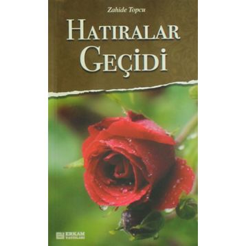 HATIRALAR GEÇİDİ - ZAHIDE TOPÇU
